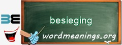 WordMeaning blackboard for besieging